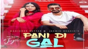 Pani Di Gal Lyrics Maninder Buttar x Asees Kaur