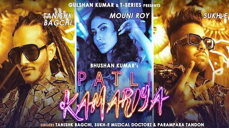 Patli Kamariya Lyrics - Mouni Roy | Tanishk Bagchi & Sukh-E
