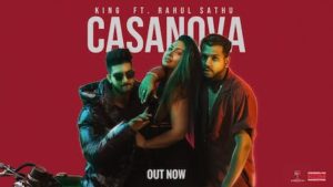 Casanova Lyrics King x Rahul Sathu