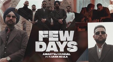 Few Days Lyrics Karan Aujla x Amantej Hundal