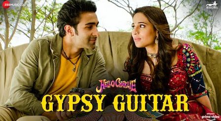 Gypsy Guitar Lyrics Hello Charlie | Yasser Desai