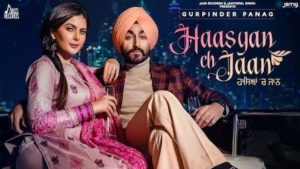 Haasyan Ch Jaan Lyrics Gurpinder Panag