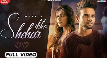 Ikko Shehar Lyrics Miel