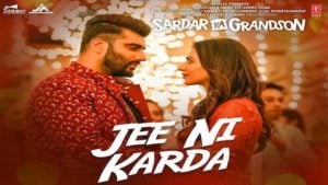 Jee Ni Karda Lyrics Sardar Ka Grandson