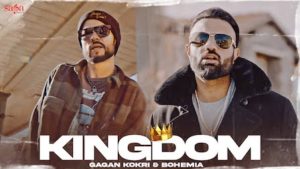Kingdom Lyrics Gagan Kokri x Bohemia