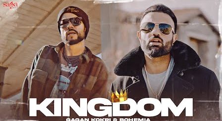 Kingdom Lyrics Gagan Kokri x Bohemia