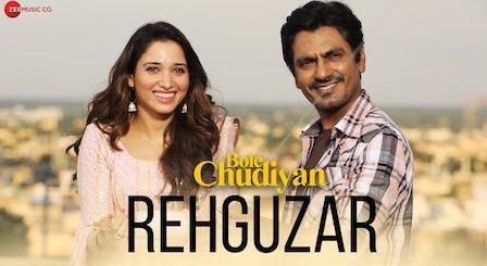 Rehguzar Lyrics Bole Chudiyan