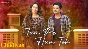 Tum Pe Hum Toh Lyrics Bole Chudiyan