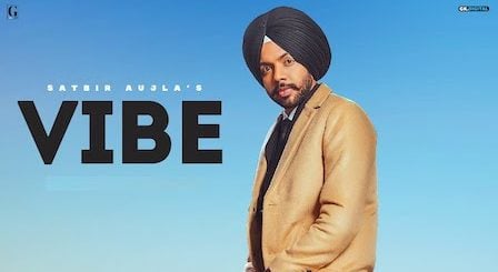 Vibe Lyrics Satbir Aujla