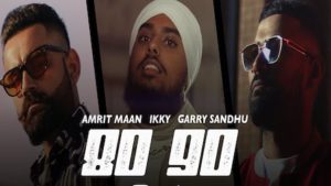 80 90 Lyrics Amrit Maan x Garry Sandhu