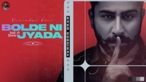 Bolde Ni Jyada Lyrics Varinder Brar