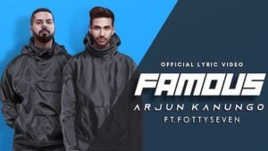 Famous Lyrics Arjun Kanungo x Fotty Seven