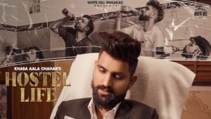 Hostel Life Lyrics Khasa Aala Chahar