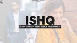 Ishq Lyrics Garry Sandhu x Shipra Goyal