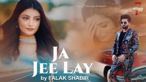 Ja Jee Lay Lyrics Falak Shabir