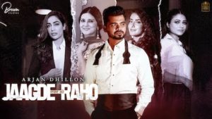 Jaagde Raho Lyrics Arjan Dhillon