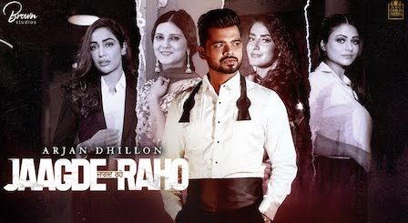 Jaagde Raho Lyrics Arjan Dhillon