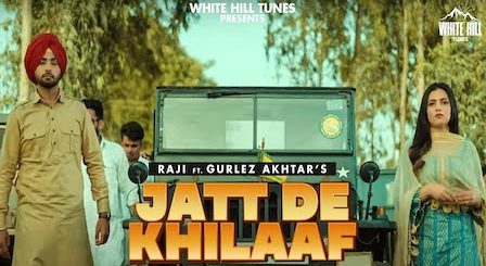 Jatt De Khilaaf Lyrics Raji x Gurlez Akhtar