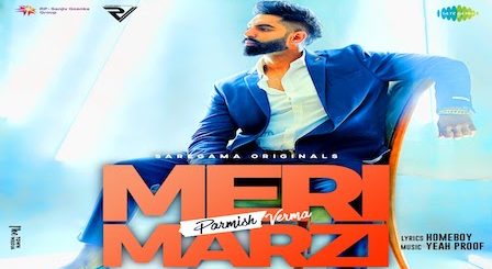 Meri Marzi Lyrics Parmish Verma