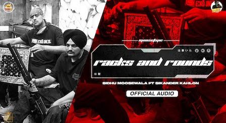 Racks And Rounds Lyrics Sidhu Moose Wala