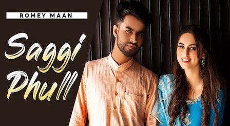 Saggi Phull Lyrics Romey Maan