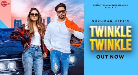 Twinkle Twinkle Lyrics Sukhman Heer