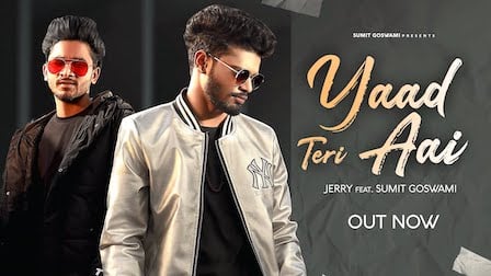 Yaad Teri Aai Lyrics Jerry | Sumit Goswami