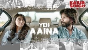 Yeh Aaina Lyrics Kabir Singh | Shreya Ghoshal