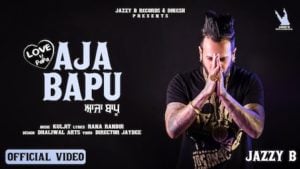 Aaja Bapu Lyrics Jazzy B | Love U Papa