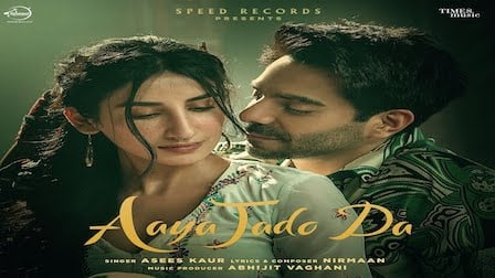 Aaya Jado Da Lyrics Asees Kaur