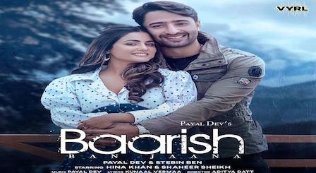 Baarish Ban Jaana Lyrics Payal Dev x Stebin Ben