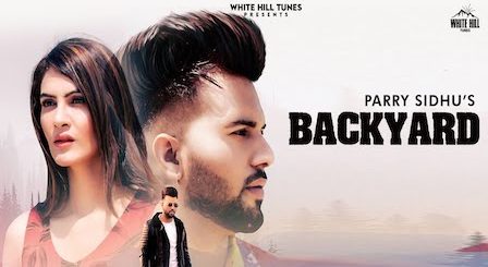 Backyard Lyrics Parry Sidhu