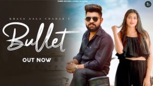 Bullet Lyrics Khasa Aala Chahar