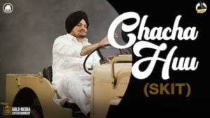 Chacha Huu (Skit) Lyrics Sidhu Moose Wala