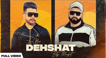 Dehshat Lyrics Elly Mangat x Love Brar