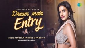 Dream Mein Entry Lyrics Jyotica Tangri