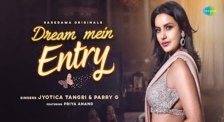 Dream Mein Entry Lyrics Jyotica Tangri