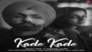 Kade Kade Lyrics Ammy Virk