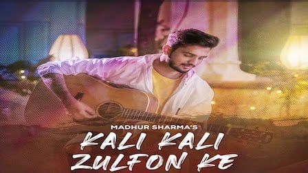 Kali Kali Zulfon Ke Lyrics Madhur Sharma