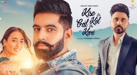 Kise De Kol Gal Na Kari Lyrics Parmish Verma | Goldy