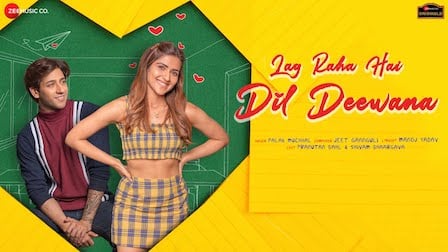 Lag Raha Hai Dil Deewana Lyrics Palak Muchhal