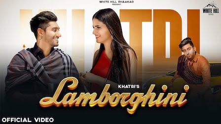 Lamborghini Lyrics Khatri x Akansha Tripathi