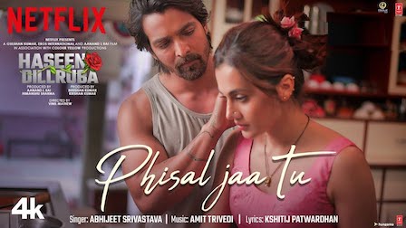 Phisal Jaa Tu Lyrics Haseen Dillruba