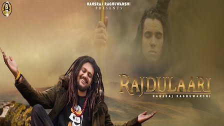 Rajdulaari Lyrics Hansraj Raghuwanshi