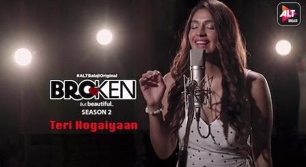Teri Hogaiyaan Lyrics Harleen Sethi | Broken But Beautiful 2