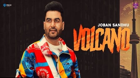 Volcano Lyrics Joban Sandhu