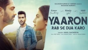 Yaaron Rab Se Dua Karo Lyrics Akhil Sachdeva