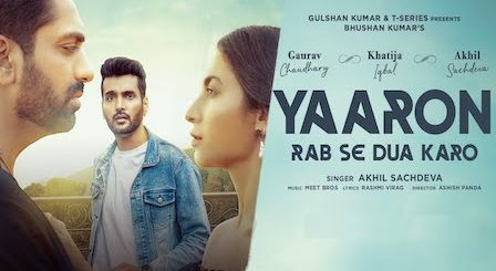 Yaaron Rab Se Dua Karo Lyrics Akhil Sachdeva