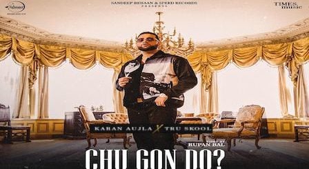 Chu Gon Do Lyrics Karan Aujla