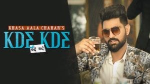 Kde Kde Lyrics Khasa Aala Chahar